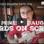 Coal Miner’s Daughter Play Along