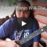 Will The Circle Be Unbroken 2 Finger Banjo – New Tabs and TEF