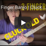 Cluck Old Hen 2 Finger Banjo (Not Thumb Lead)