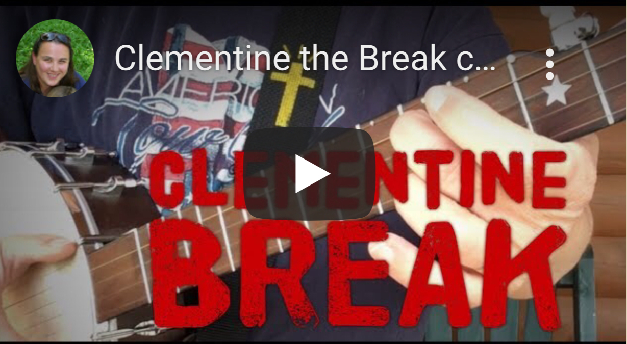 Clementine banjo lesson – the break