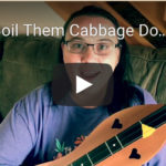 Boil Them Cabbage Down Dulcimer