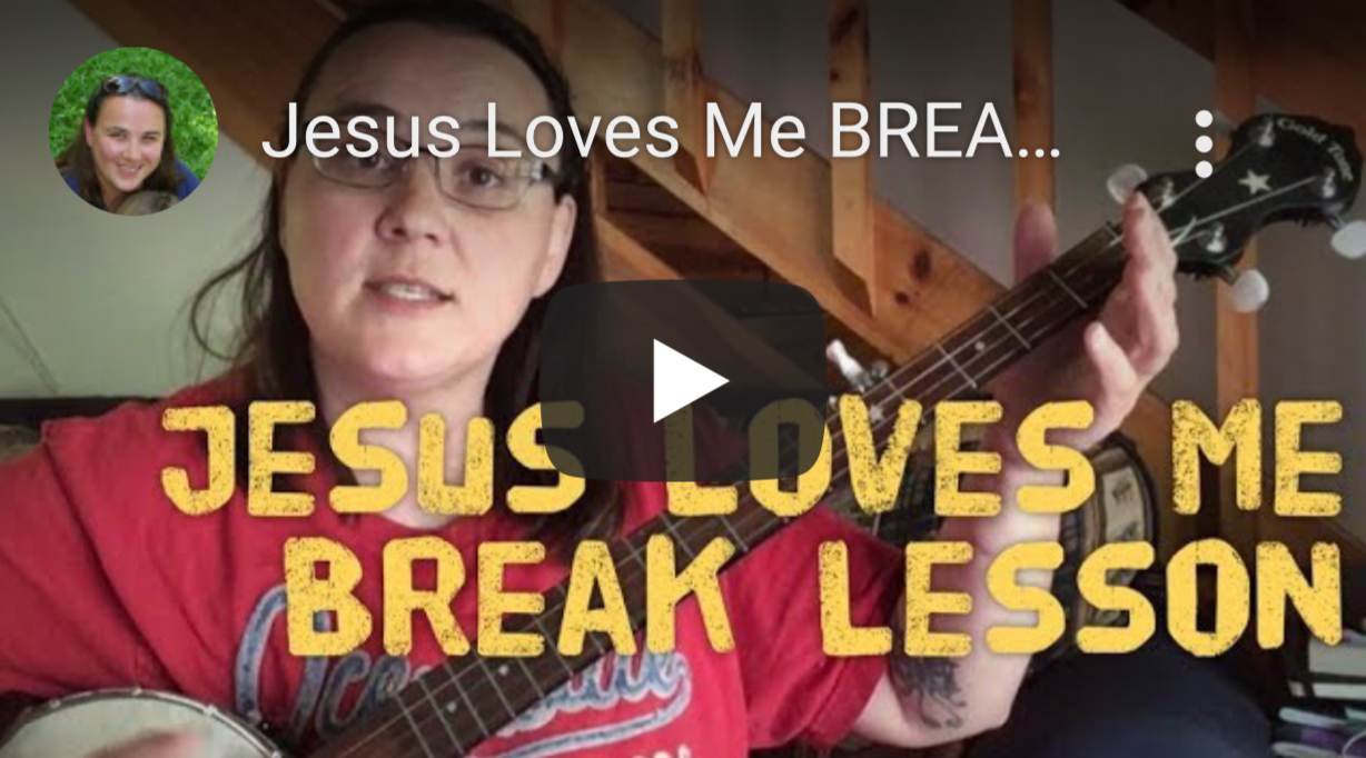 Jesus Loves Me banjo lesson – break