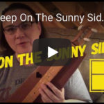 Keep On The Sunny Side Dulcimer