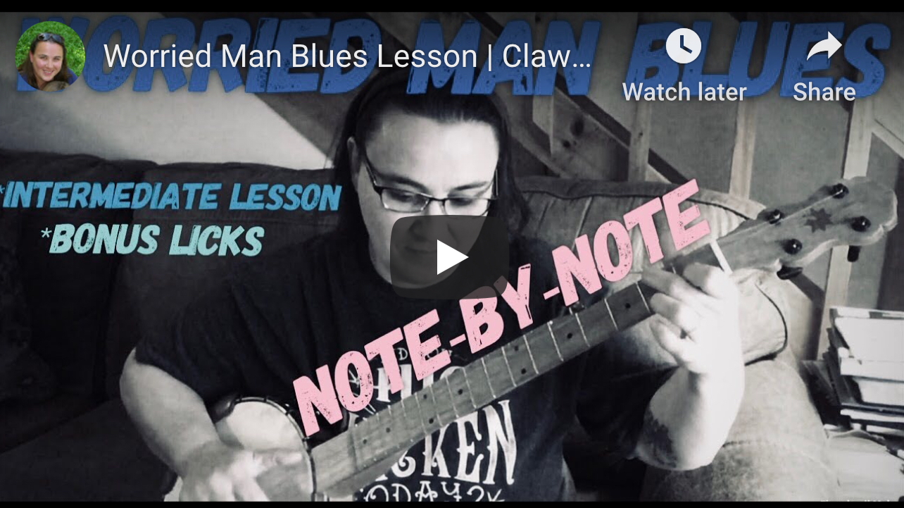 Worried Man Blues Intermediate-Clawhammer – *Tef Added