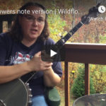 Wildflowers Don’t Care Where They Grow melody note version Banjo