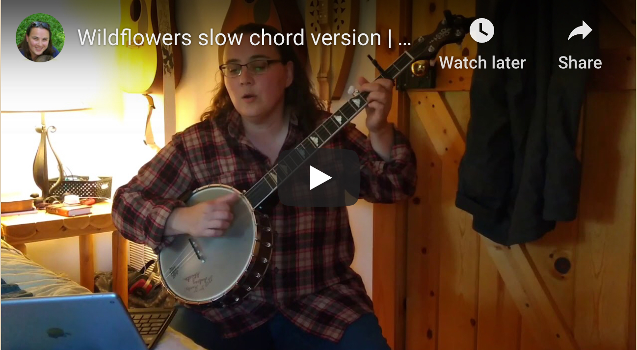 Wildflowers Don’t Care Where They Grow Chord Version Banjo