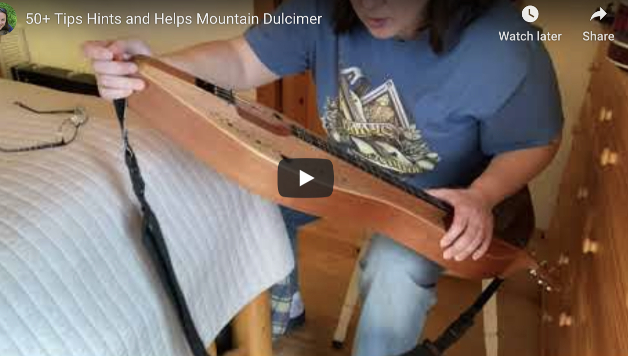 50+ Tips Helps and Hints for Mountain Dulcimer
