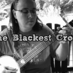 The Blackest Crow – 2 Finger Banjo 2FTL