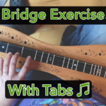 Bridge Exercise with tabs | Dulcimer